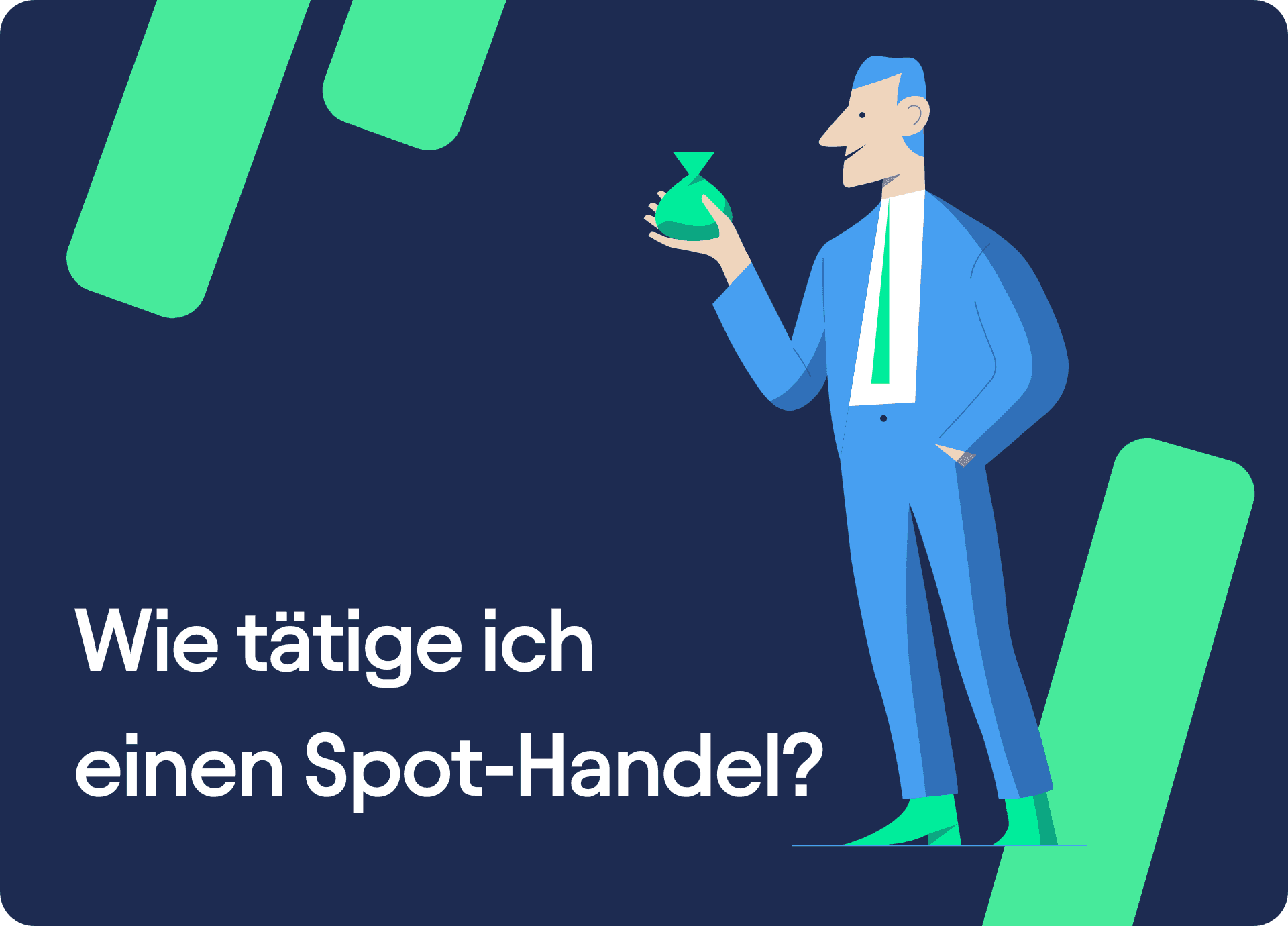 Wie tätige ich einen Spot-Handel?